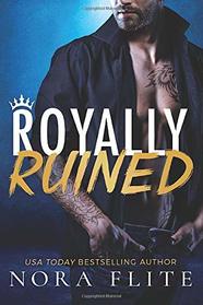Royally Ruined (Bad Boy Royals)