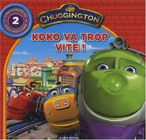 Koko Va Trop Vite ! (French Edition)