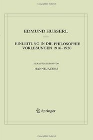 Einleitung in die Philosophie. Vorlesungen 1916-1920 (Husserliana: Edmund Husserl - Materialien) (German Edition)