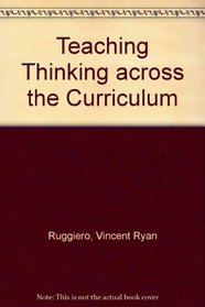 Teaching Thinking Across the Curriculum