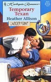 Temporary Texan (Hitched) (Harlequin Romance, No 3421) (Larger Print)