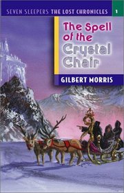 The Spell of the Crystal Chair (The Lost Chronicles, 1)