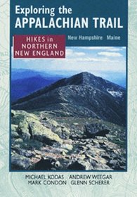 Hikes in Northern New England : New Hampshire Maine (Exploring the Appalachian Trail)