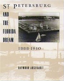 St Petersburg and the Florida Dream, 1888-1950 (Florida Sand Dollar Books)