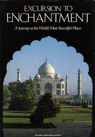 Excursion to Enchantment: A Journey to the World's Most Beautiful Places