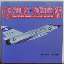 Century Series Fighters: F100 Super Sabre-F106 Delta Dart