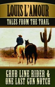 Tales from the Trail: Two by Louis L'Amour