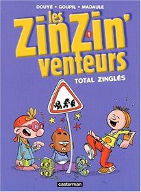 Les ZinZin'venteurs. 1, Total zingls