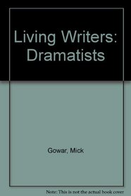 Living Writers: Dramatists