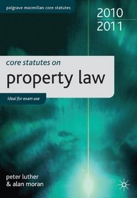 Core Statutes on Property Law 2010-2011 (Palgrave Macmillan Core Statutes)