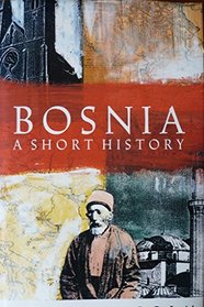 Bosnia : A Short History