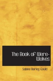 The Book of Were-Wolves