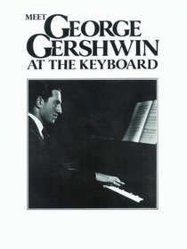 Meet George Gershwin at the Keyboard (Faber Edition)