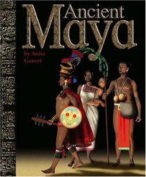 Ancient Maya (Ancient Civilizations) (Ancient Civilizations)