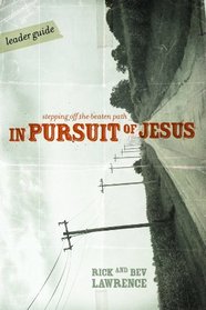 In Pursuit of Jesus: Stepping Off the Beaten Path