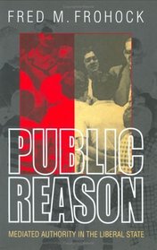 Public Reason: Mediated Authority in the Liberal State