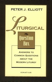 Liturgical Question Box: Answers to Common Questions About the Modern Liturgy