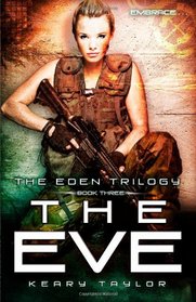 The Eve (The Eden Trilogy) (Volume 3)