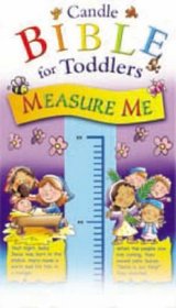 Measure Me (Candle Bible for Toddlers)