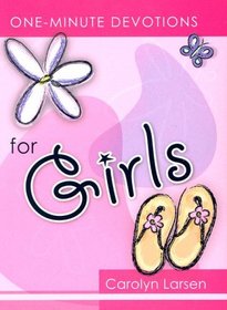One Minute Devotions for Girls (One Minute Devotions)