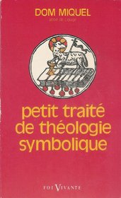 Petit traite de theologie symbolique (Foi vivante) (French Edition)