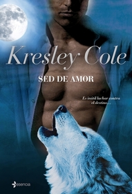 Sed de amor (A Hunger Like No Other) (Immortals After Dark, Bk 2) (Spanish Edition)