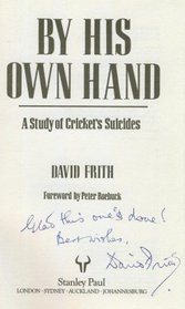 BY HIS OWN HAND: STUDY OF CRICKET'S SUICIDES