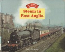 Glory Days: Steam in East Anglia (Glory Days)