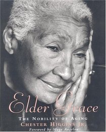 Elder Grace : The Nobility of Aging