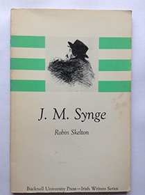 J. M. Synge (The Irish Writers Series)