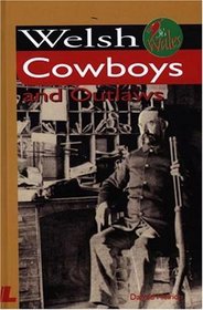 Welsh Cowboys and Outlaws (It's Wales)