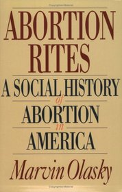 Abortion Rites: A Social History of Abortion in America