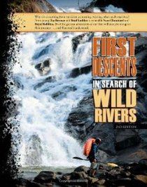 First Descents: In Search of Wild Rivers