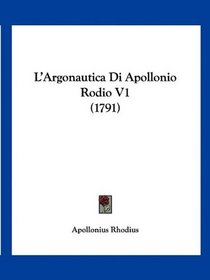 L'Argonautica Di Apollonio Rodio V1 (1791) (German Edition)