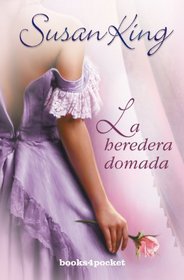 La heredera domada (Books4pocket Romantica) (Spanish Edition)