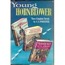 Young Hornblower: Three Complete Novels - Mr. Midshipman Hornblower/Lieutenant Hornblower/Hornblower and the Atropos