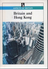 Britain and Hong Kong (Aspects of Britain)