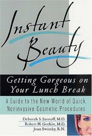 Instant Beauty : Getting Gorgeous on Your Lunch Break