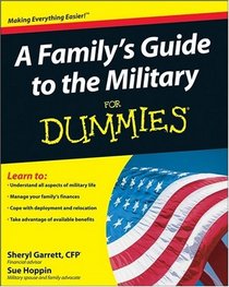 A Family's Guide to the Military For Dummies (For Dummies (Career/Education))