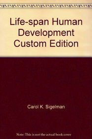 Life-span Human Development Custom Edition