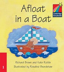 Afloat in a Boat (ELT Edition) (Cambridge Storybooks)