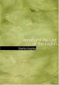 Hereward  The Last of the English (Large Print Edition)
