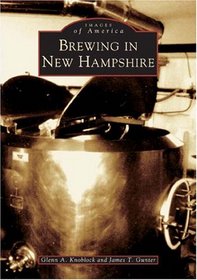 Brewing in New Hampshire (NH) (Images of America)