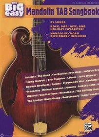 The Big Easy Mandolin TAB Songbook: 62 Songs -- Rock, Pop, Jazz, and Holiday Favorites!