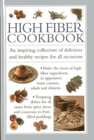 High Fibre Cookbook: An Inspiring Collection of Delicious and Healthy Recipes for All Occasions