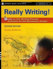 Really Writing!: Ready-To-Use Writing Process Activities for the Elementary Grades