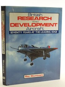 British Research and Development Aircraft: Seventy Years at the Leading Edge (A Foulis aviation book)