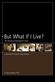 But What If I Live?: The American Retirement Crisis