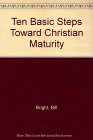 Ten Basic Steps Toward Christian Maturity (Teacher's Manual for 