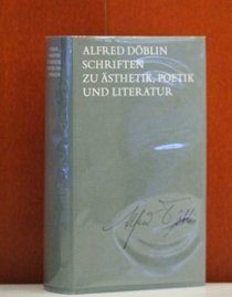 Schriften zu Asthetik, Poetik und Literatur (Ausgewahlte Werke in Einzelbanden / Alfred Doblin) (German Edition)
